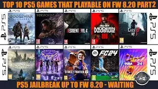 TOP 10 PS5 Games that playable on FW 8.20 PART 2 | PS5 Jailbreak WAITING