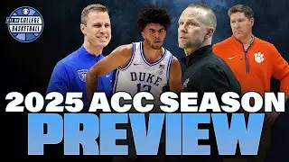 2025 ACC Season Preview & Predictions -- Can Anyone STOP Duke?