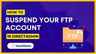 How to suspend your FTP Account in DirectAdmin | Hexraa