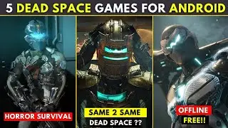 TOP 5 Games Like DEAD SPACE For Android | Horror - Survival | 2023