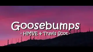 Goosebumps - Travis Scott (Lyric)