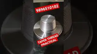 TAPER THREAD PRACTICAL 