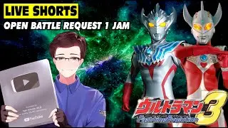 (LIVE SHORTS) MAIN ULTRAMAN FE 3 - OPEN BATTLE REQUEST PART 41 #shorts #ultramanfe3