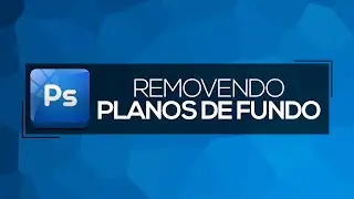 Como remover o fundo de uma imagem | Photoshop