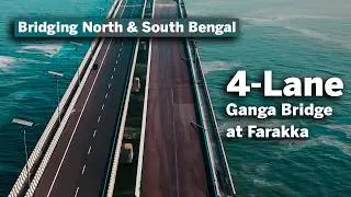 Engineering Across the Ganga | Farakka 4-Lane Bridge