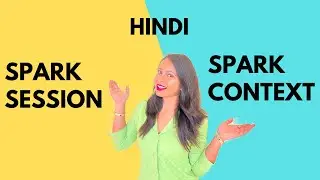 Spark Session and Spark Context 