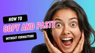 How To Copy and Paste Without Formatting