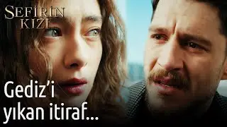 Gediz'i Yıkan İtiraf... - Efsane Anlar | Sefirin Kızı