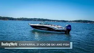 Chaparral 21 H2O OB Ski and Fish – Boat Test