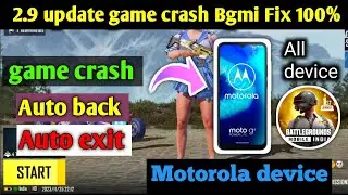 2.9 update BGMI Game auto back problem fix l BGMI Game crash problem 2.9 update fix  motorola device