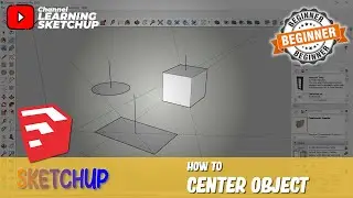 Sketchup How To Center Object