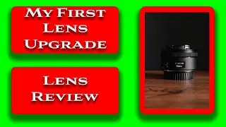My first lens upgrade | This should be your first lens if you are upgrading from kit lens