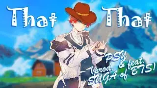 Nightcore - That That | PSY (prod. & feat. SUGA of BTS)