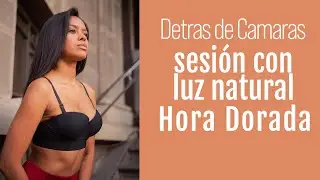 Sesion de Fotos con luz natural | Como iluminar con luz natural | Hora Dorada | dhnicoo