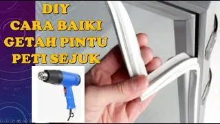 #125 CARA BAIKI GETAH PINTU PETI AIS /HOW TO REPAIR DOOR RUBBER ON FRIDGE