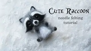 Cute Raccoon Needle Felting Tutorial