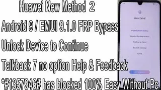 New Method 2 All Huawei FRP Bypass EMUI 9.1 Talkback 7 Unlock Device to Continue Update