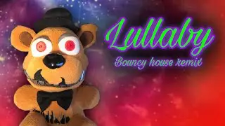 (A day in a nightmare) lullaby bouncy house remix