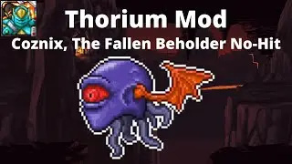 Terraria Thorium Mod: Expert Mode Coznix, The Fallen Beholder No-Hit