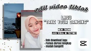 Tiktok take your dancing || Tutorial Capcut Terbaru 🌈✨