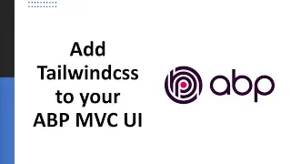 Add tailwindcss to your ABP MVC UI / Razor Pages