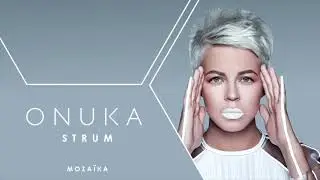 04. ONUKA - STRUM