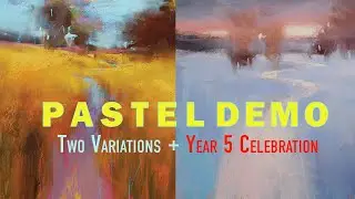Pastel Demonstration of Two Variations and Year 5 Celebration