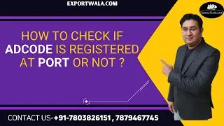 How to Check if Ad code Registered at Port or Not ? | ExportWala | Hindi | Ankit Sahu |