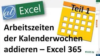 Werte pro Kalenderwoche addieren - Dynamische Arrays in Excel 365