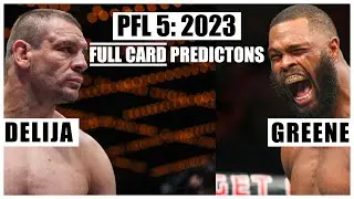 PFL 5: 2023 Regular Season: Delija vs. Greene FULL CARD Predictions