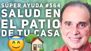SÚPER AYUDA #564 Salud En El Patio De Tu Casa