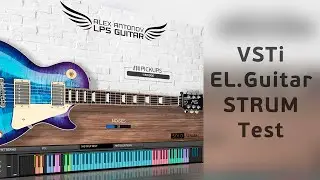 Testing the LPS Guitar in strum mode | VSTi guitar kontakt