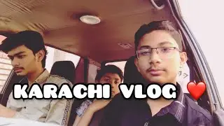 KARACHI MEN MAZEY KIYE | VLOG
