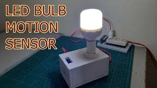 How to Make 220V LED Bulb Motion Sensor || Auto On/Off LED Light