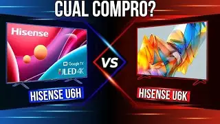 Hisense U6H vs U6K cuál comprar ?