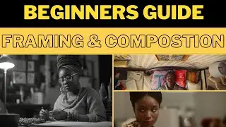 BEGINNERS GUIDE TO COMPOSITION AND FRAMING