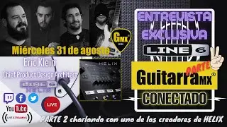GuitarraMX CONECTADO | EN VIVO - PARTE 2 Eric Klein | Line 6 - 31.08.2022