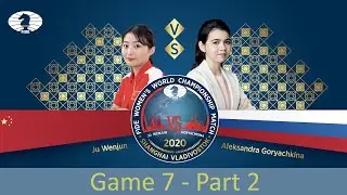 FIDE Women's World Championship Match 2020. Game 7 | PART 2 |
