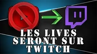 [FR] Grande annonce - Les Lives seront sur Twitch