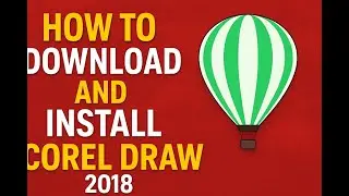 How to Download and Install CorelDRAW 2018 