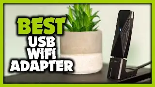 Best USB WiFi Adapter 2023 - Top 5 Best WiFi Adapters for PC 2023