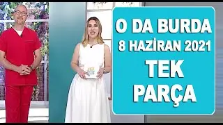 O Da Burda 8 Haziran 2021