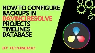 How to configure BACKUPS in DAVINCI RESOLVE (Projects / Timelines / Database)