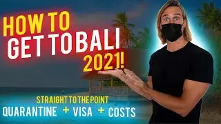 BALI IS OPEN: HOW TO TRAVEL TO BALI : COSTS & QUARANTINE 2021