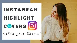 How to Make Instagram Highlight Covers (That Match Any Theme)