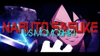 [FED UP]~ NARUTO AND SASUKE VS MOMOSHIKI