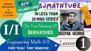 The True Meaning Of Derivatives (I/I) Math (New Syllabus TU 2080)  "IN LESS THAN 20 MINUTES SERIES"