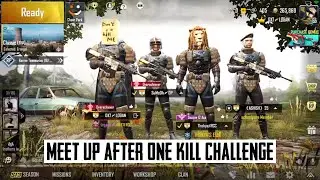MEET UP AFTER ONE KILL CHALLENGE // PUBG MOBILE