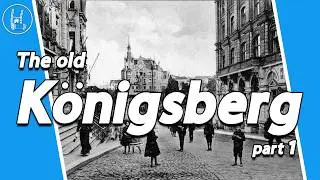 The old Königsberg / now Kaliningrad, part 1 🇷🇺 🇩🇪 4K