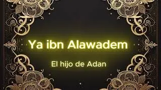 Oh hijo de Adan - Abdul Majeed Abdullah (subitulado al castellano)